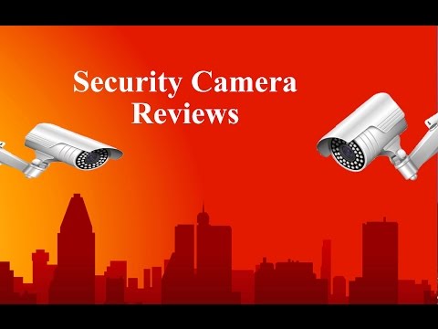 How To Choose The Best Security Camera Or Surveillance System For Home & Business